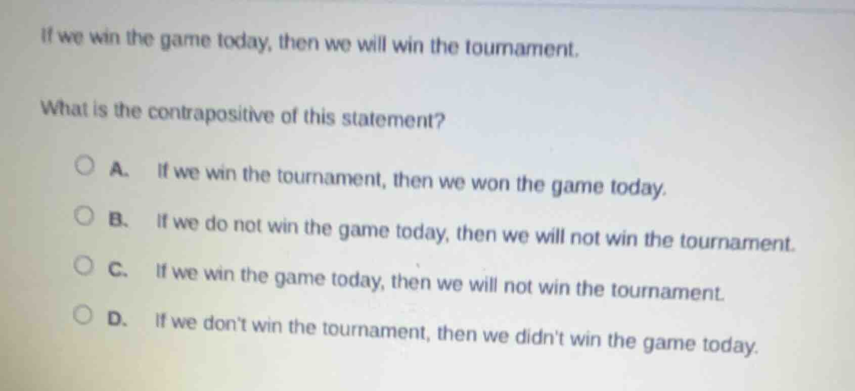 if we win the game today, then we will win the tournament. what is the …