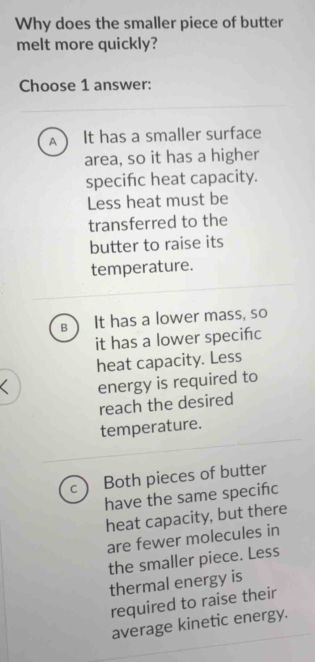 why does the smaller piece of butter melt more quickly? choose 1 answer…