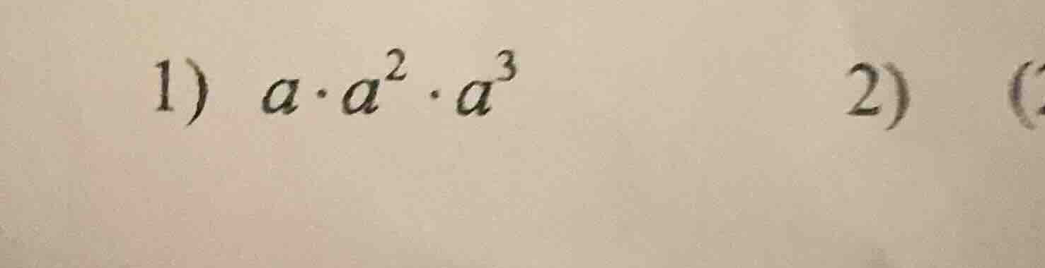 1) $acdot a^{2}cdot a^{3}$ 2) (
