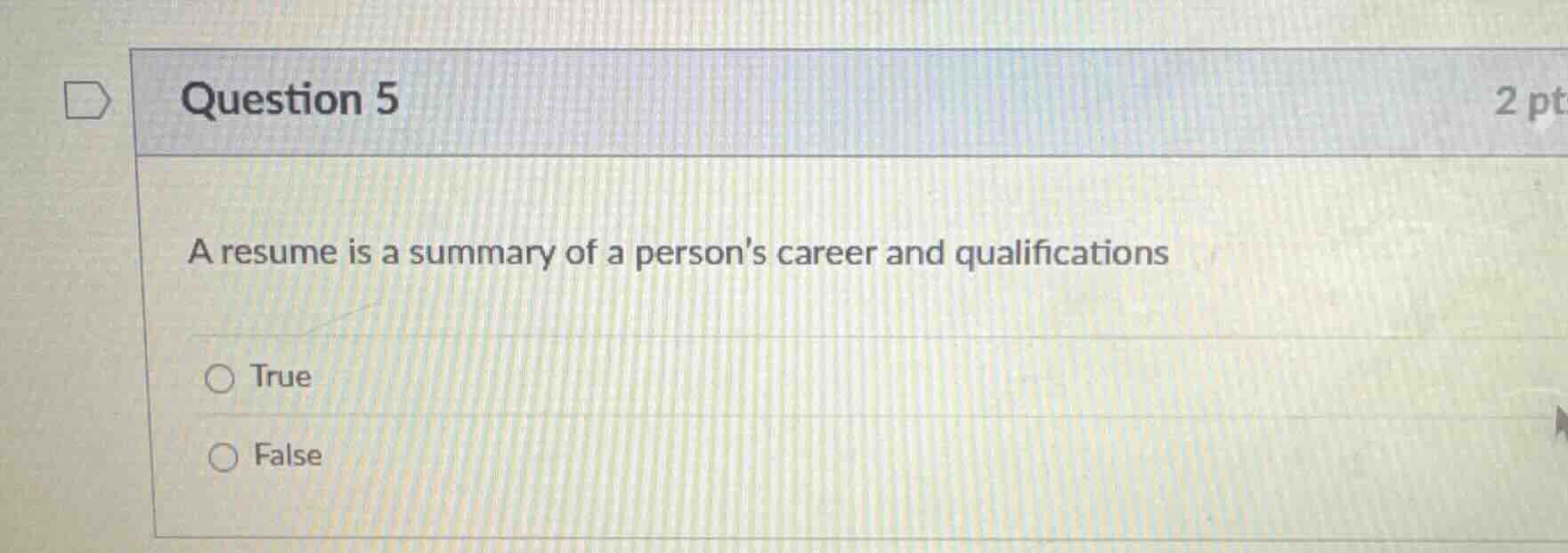 question 5 a resume is a summary of a persons career and qualifications…