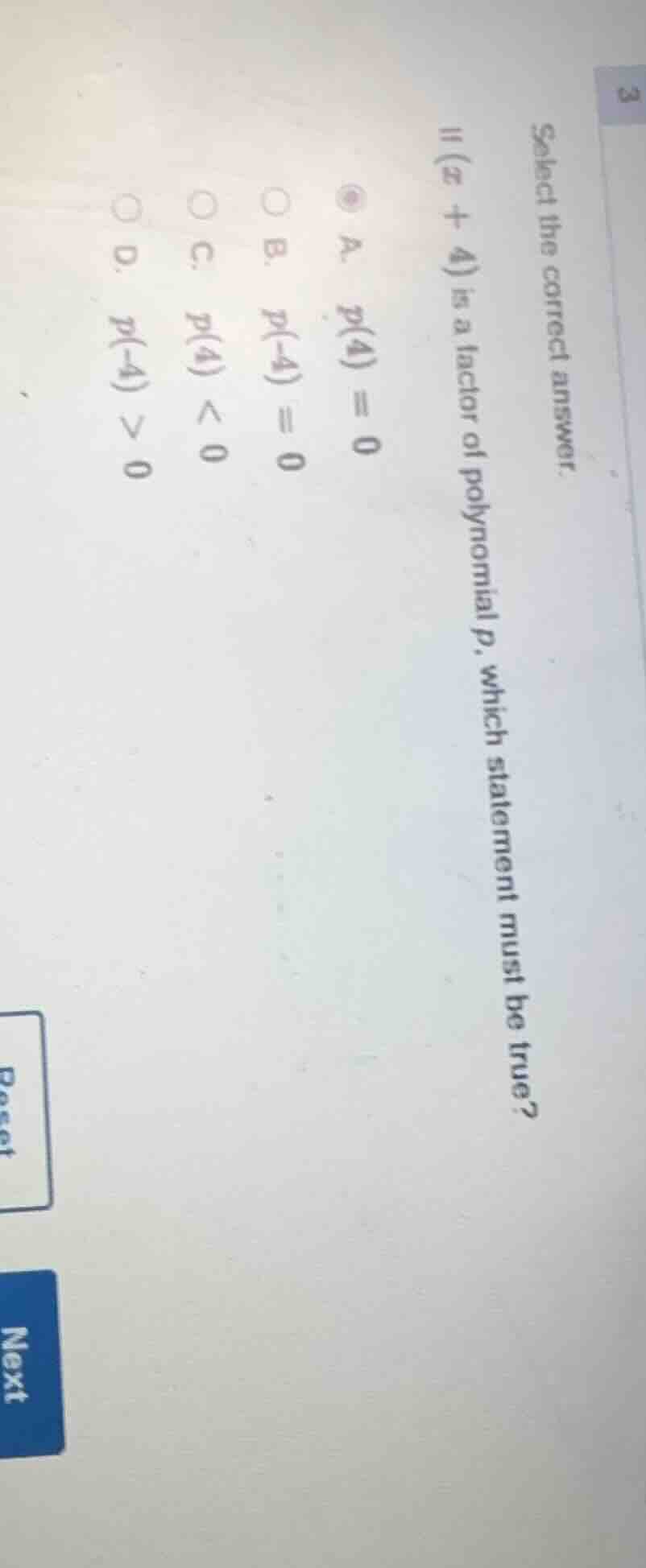 select the correct answer. if ((x + 4)) is a factor of polynomial (p), …