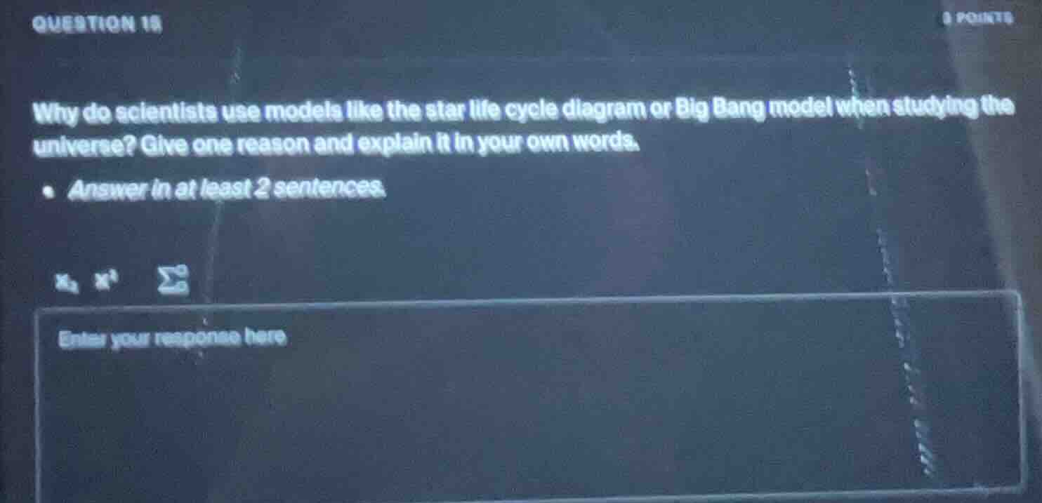 question 18 8 points why do scientists use models like the star life cy…