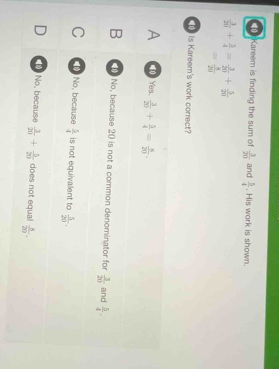 kareem is finding the sum of \\(\\frac{3}{20}\\) and \\(\\frac{5}{4}\\)…