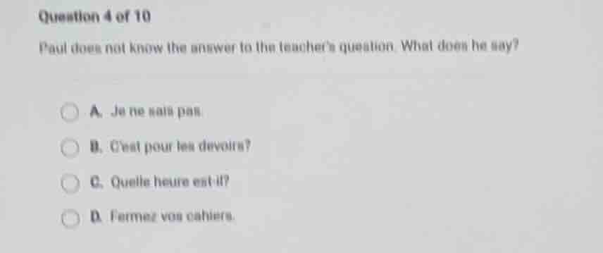 question 4 of 10 paul does not know the answer to the teachers question…