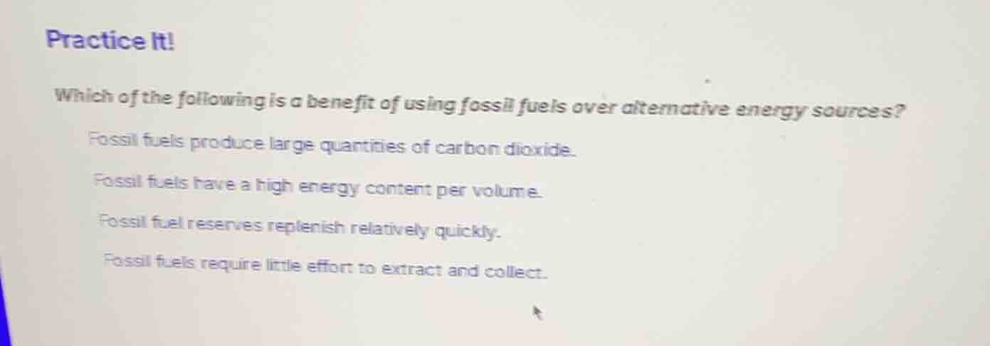 practice it! which of the following is a benefit of using fossil fuels …