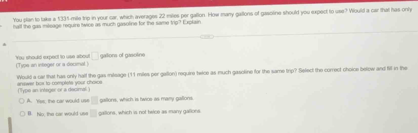 you plan to take a 1331-mile trip in your car, which averages 22 miles …