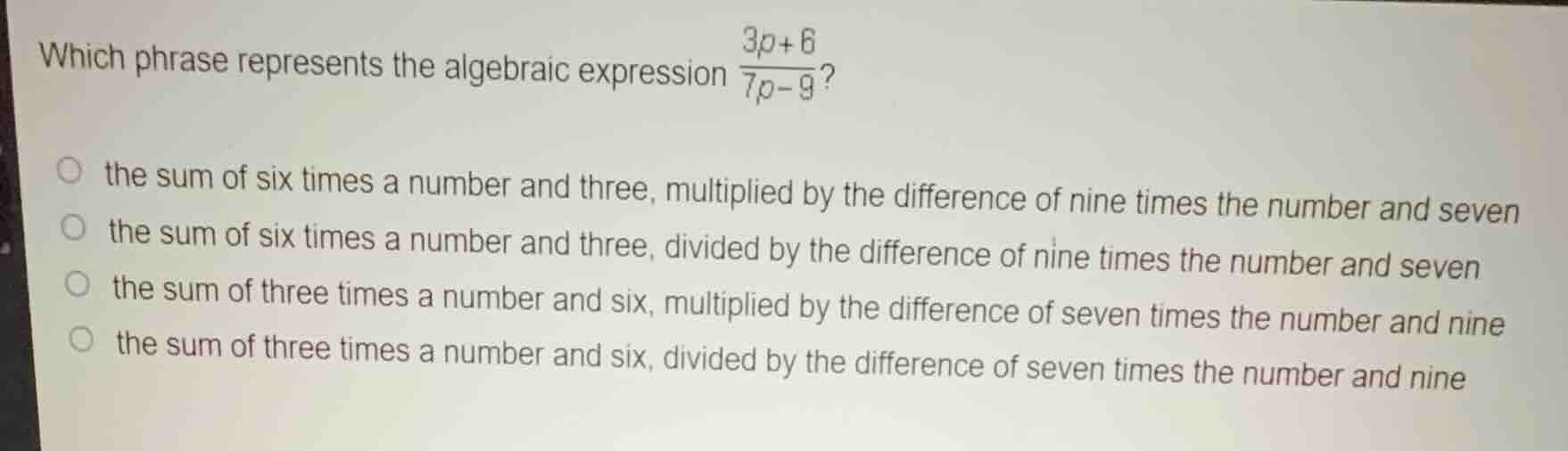 which phrase represents the algebraic expression \\(\\frac{3p + 6}{7p -…