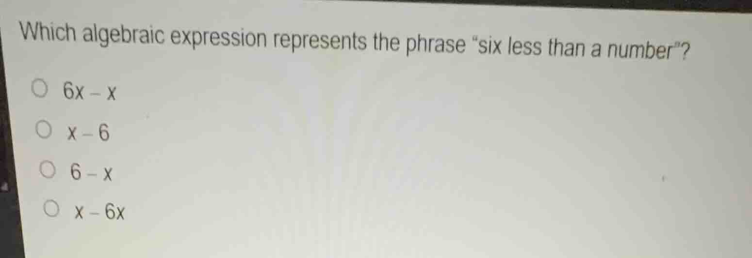 which algebraic expression represents the phrase \six less than a numbe…