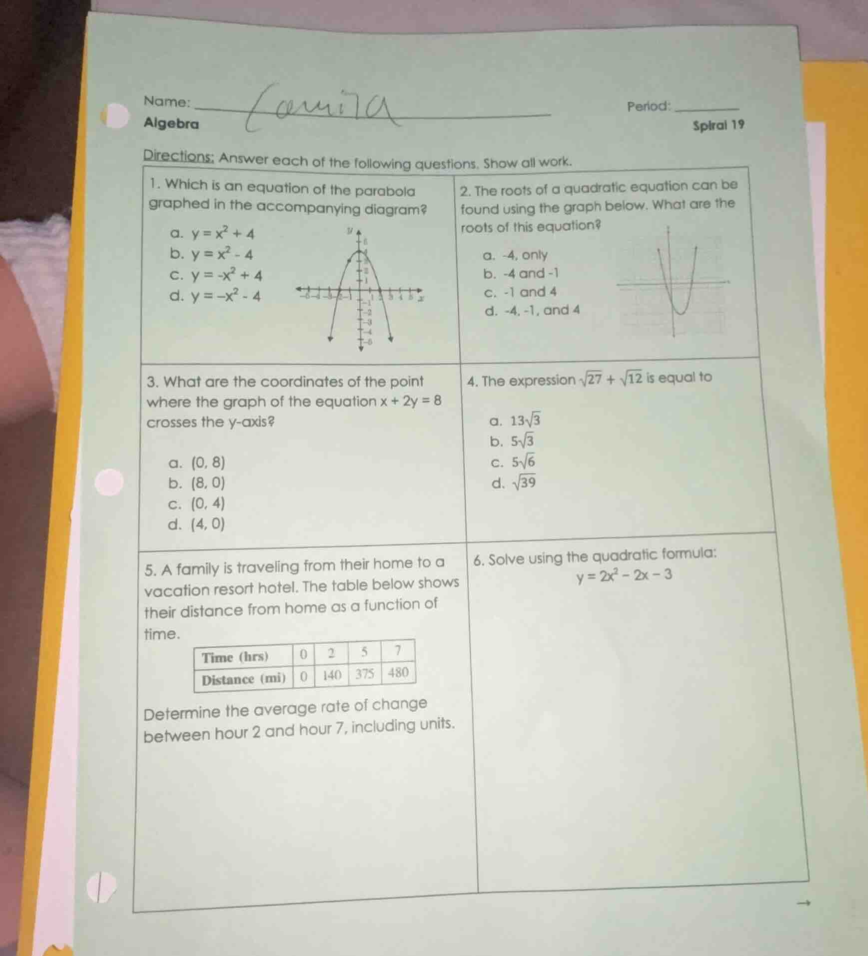 name: period: algebra spiral 19 directions: answer each of the followin…