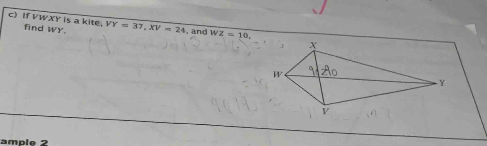 c) if vwxy is a kite, vy = 37, xv = 24, and wz = 10, find wy.