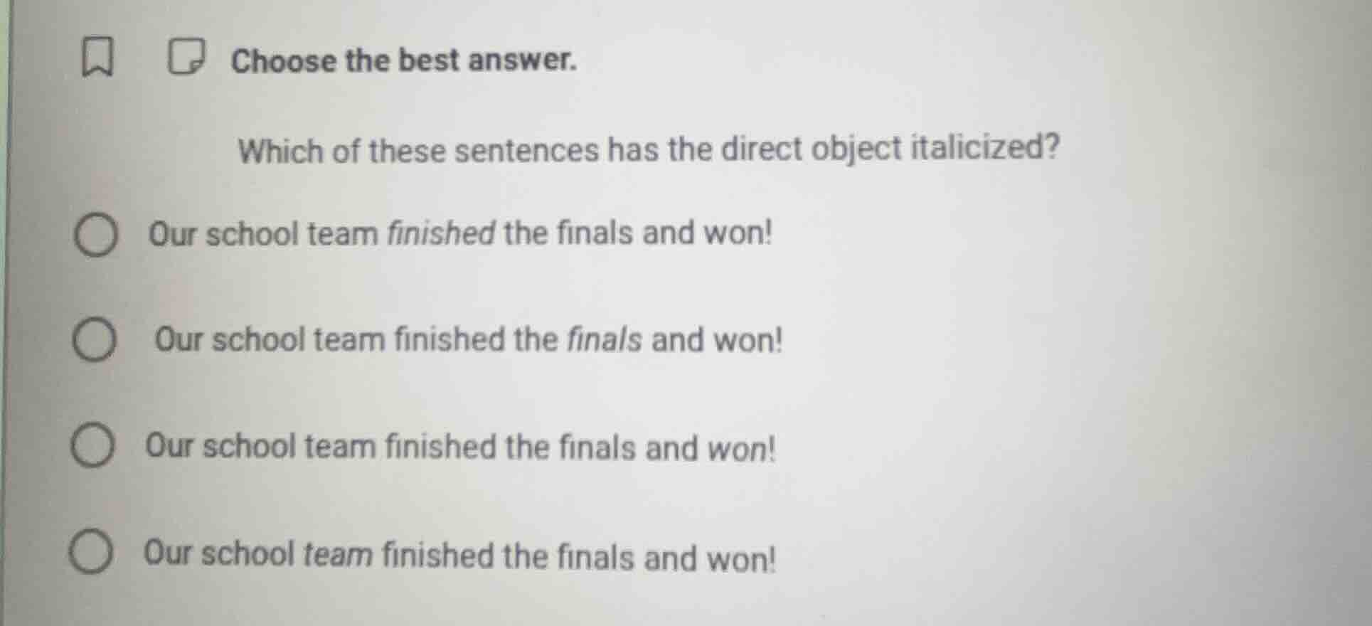 choose the best answer. which of these sentences has the direct object …