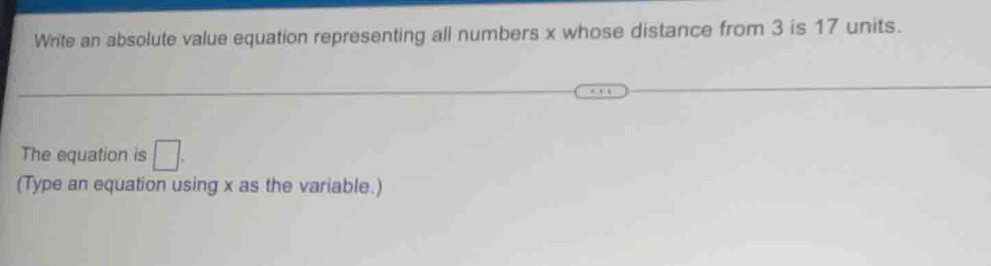 write an absolute value equation representing all numbers x whose dista…