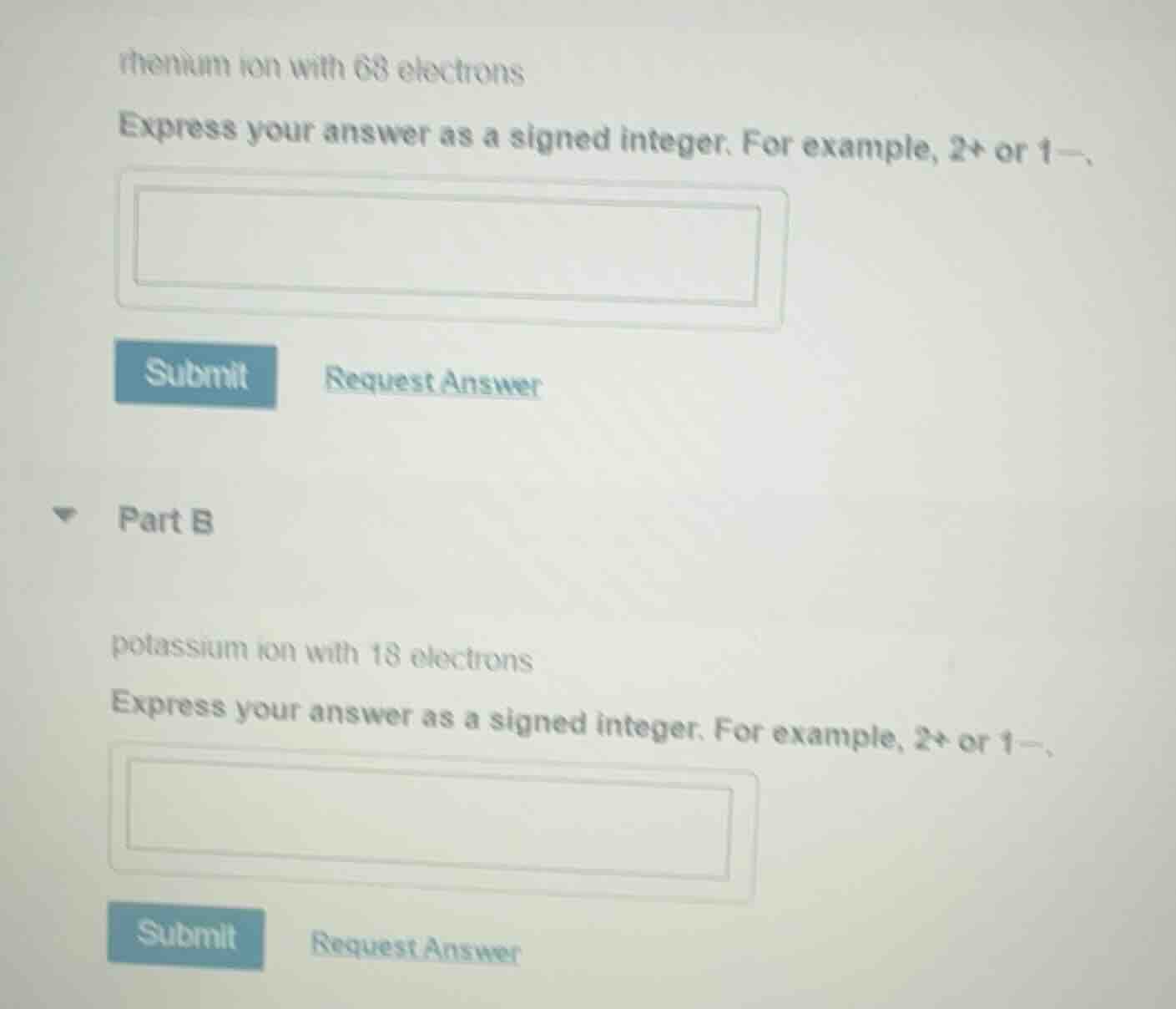 rhenium ion with 68 electrons express your answer as a signed integer. …