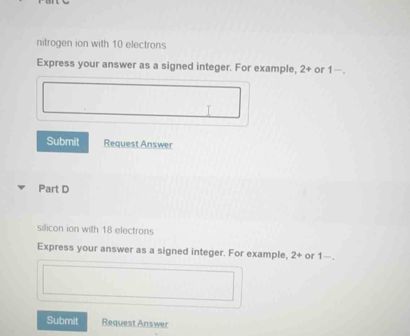 nitrogen ion with 10 electrons express your answer as a signed integer.…