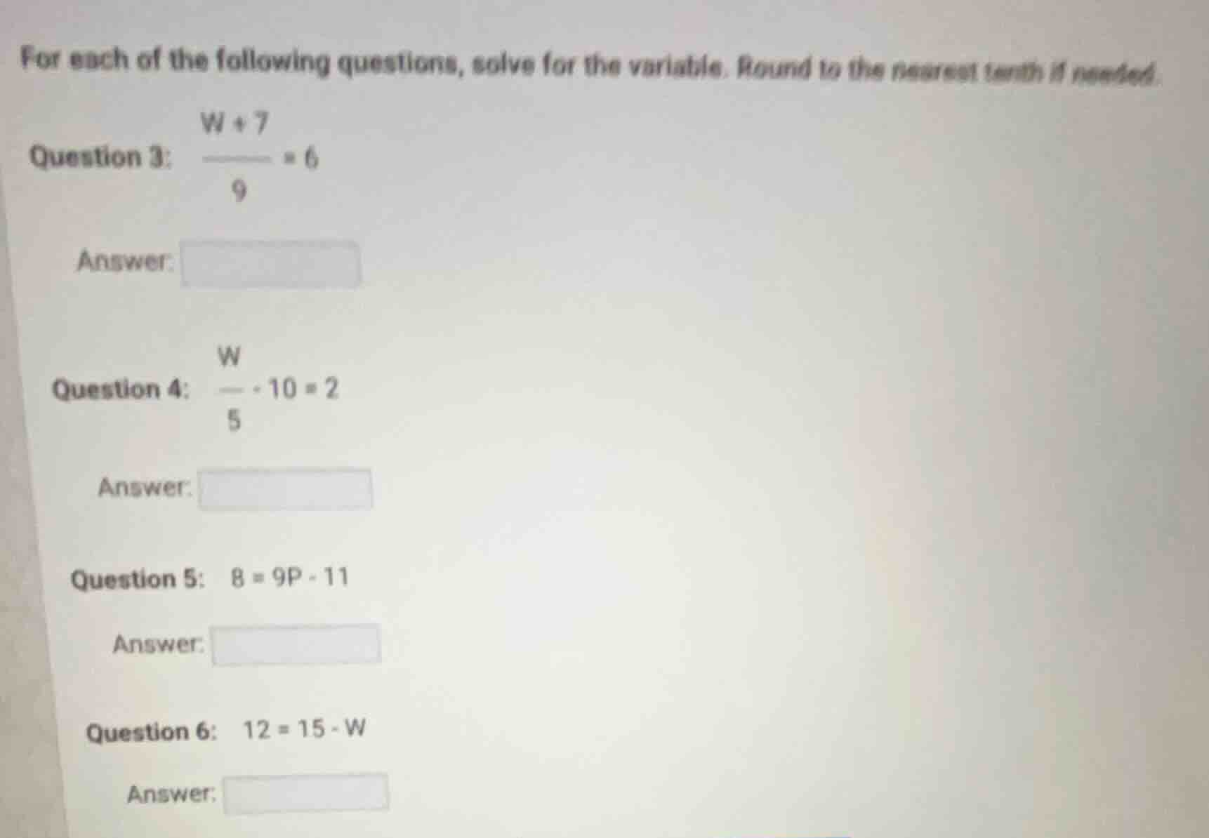 for each of the following questions, solve for the variable. round to t…