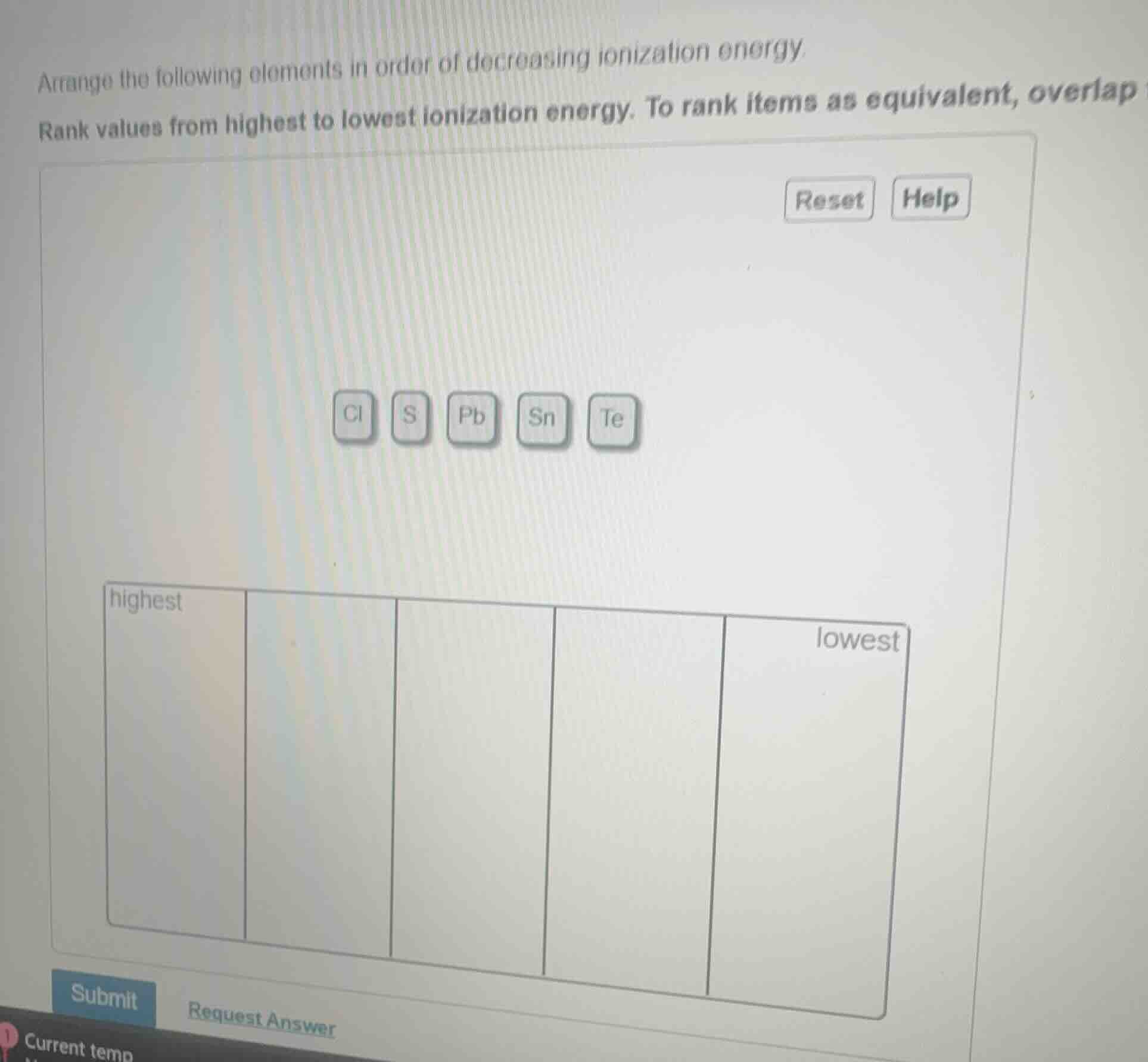 arrange the following elements in order of decreasing ionization energy…