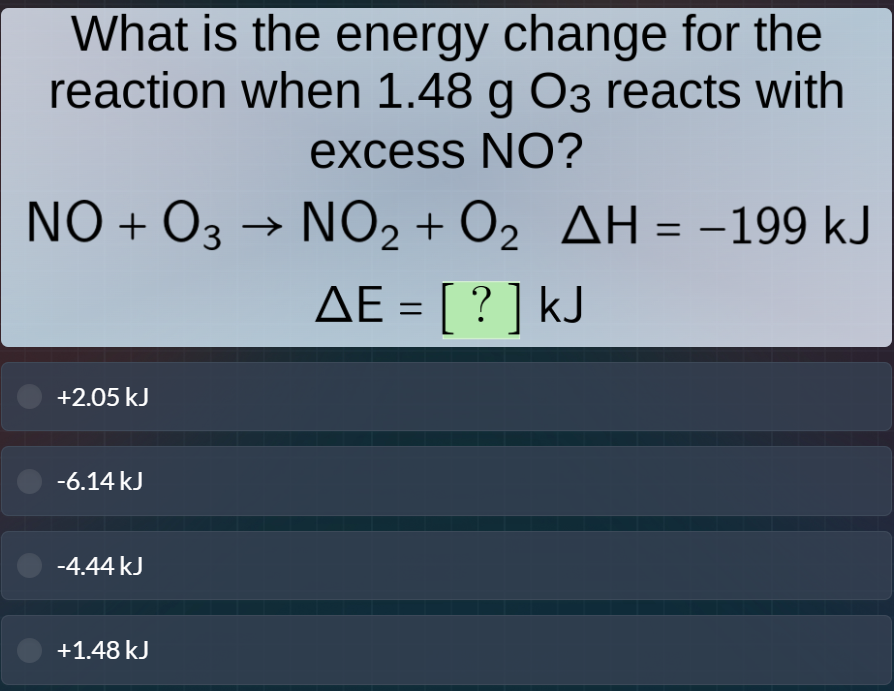 what is the energy change for the reaction when 1.48 g o₃ reacts with e…