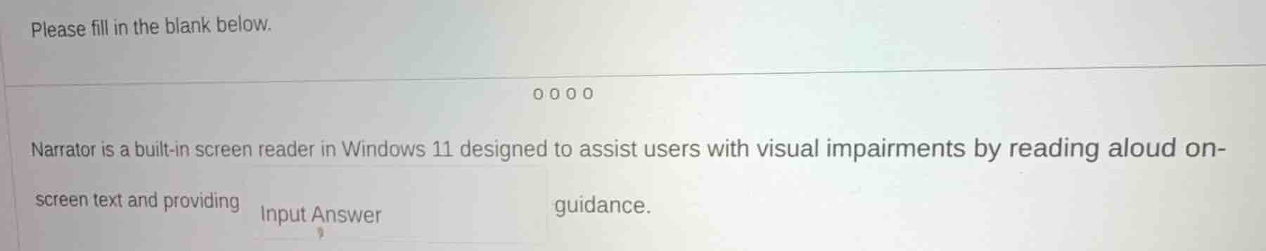 please fill in the blank below. narrator is a built - in screen reader …
