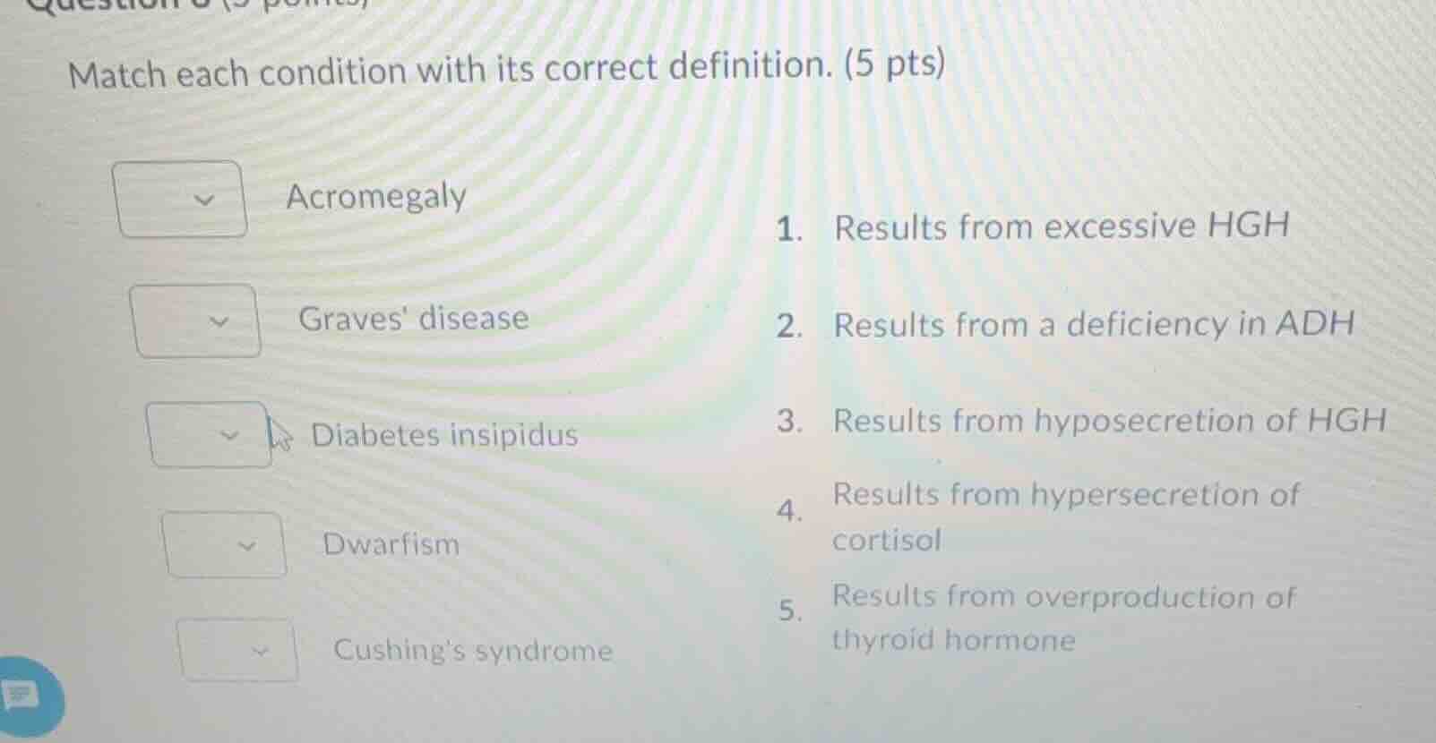 match each condition with its correct definition. (5 pts) acromegaly 1.…