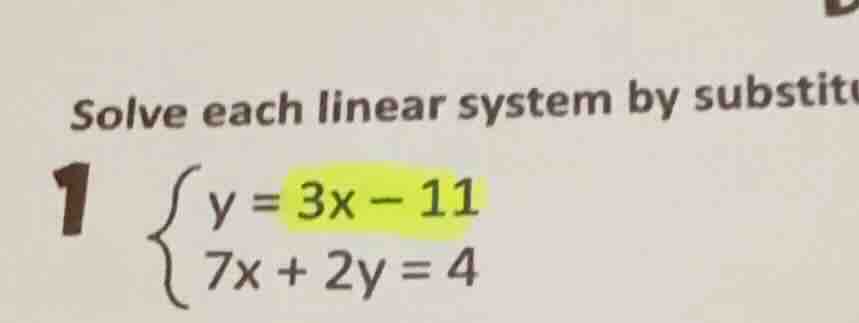 solve each linear system by substit1 \\begin{cases} y = 3x - 11 \\\\ 7x…
