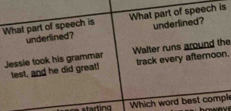 what part of speech is underlined? jessie took his grammar test, and he…