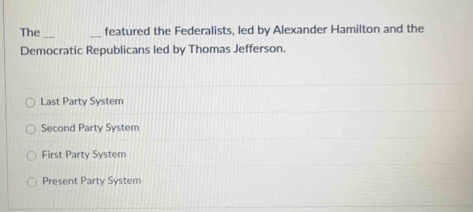 the __ __ featured the federalists, led by alexander hamilton and the d…