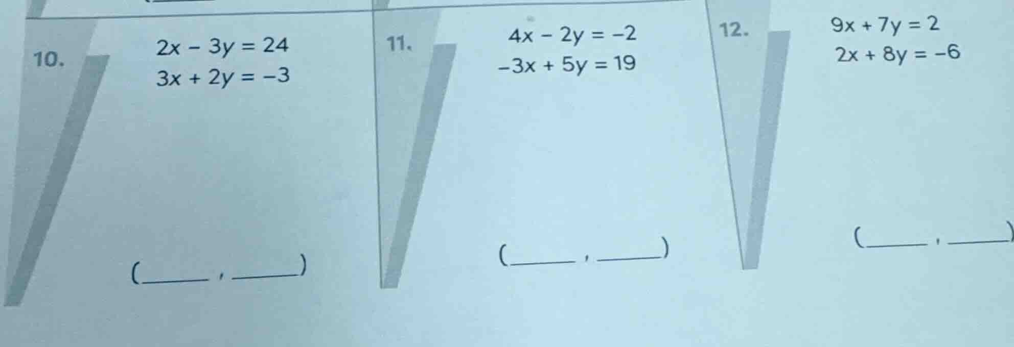 10. \\(2x - 3y = 24\\) \\(3x + 2y = -3\\) (\\(\\underline{quad\\quad}\\…