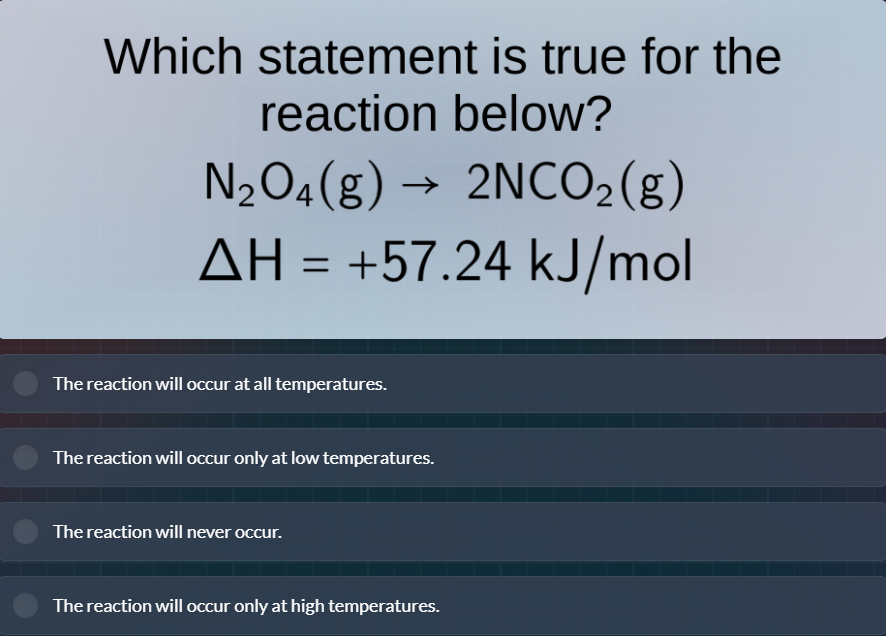 which statement is true for the reaction below?\\(\\ce{n2o4(g) -> 2no2(…