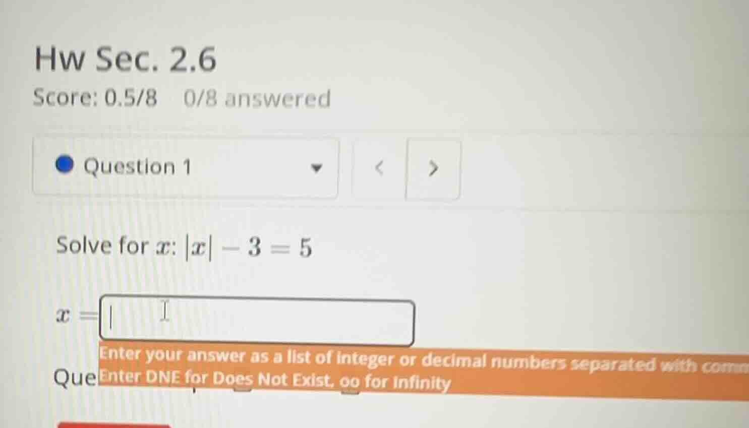 hw sec. 2.6 score: 0.5/8 0/8 answered question 1 solve for ( x ): ( |x|…