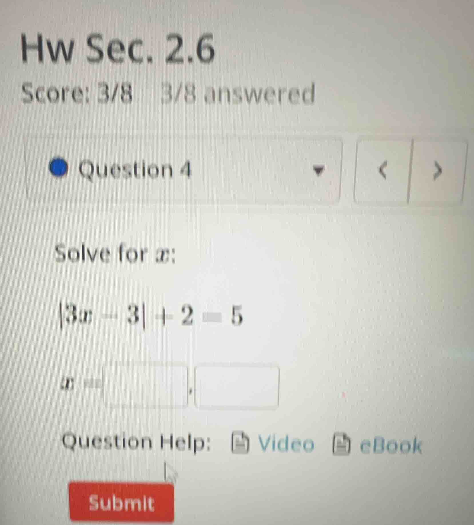 hw sec. 2.6 score: 3/8 3/8 answered question 4 solve for x: |3x - 3| + …