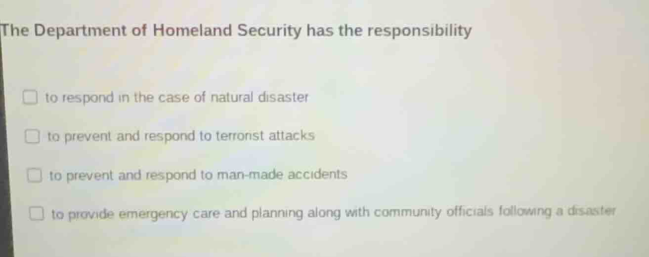 the department of homeland security has the responsibility to respond i…