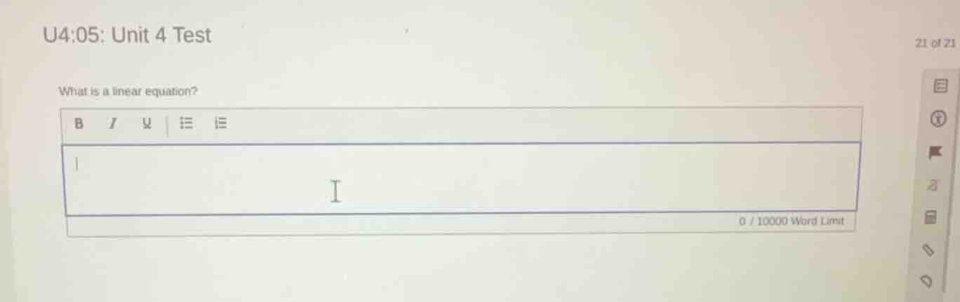 u4:05: unit 4 test what is a linear equation? 0 / 10000 word limit