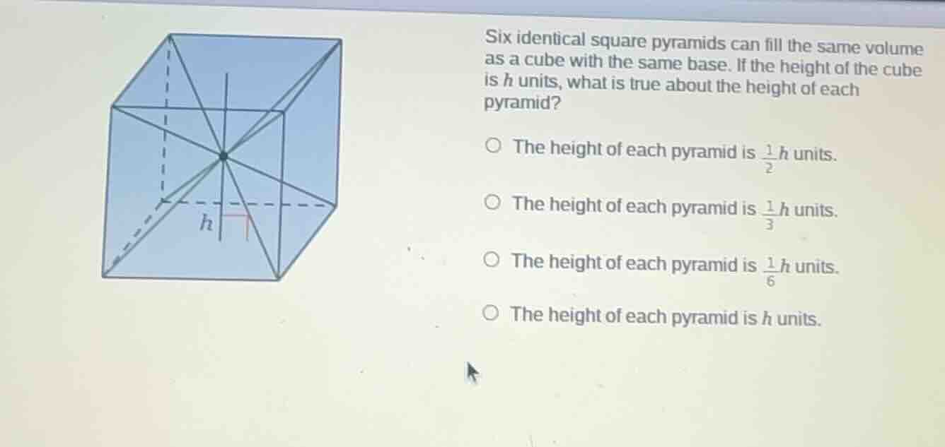 six identical square pyramids can fill the same volume as a cube with t…
