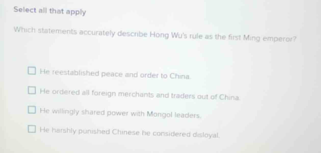 select all that apply which statements accurately describe hong wus rul…