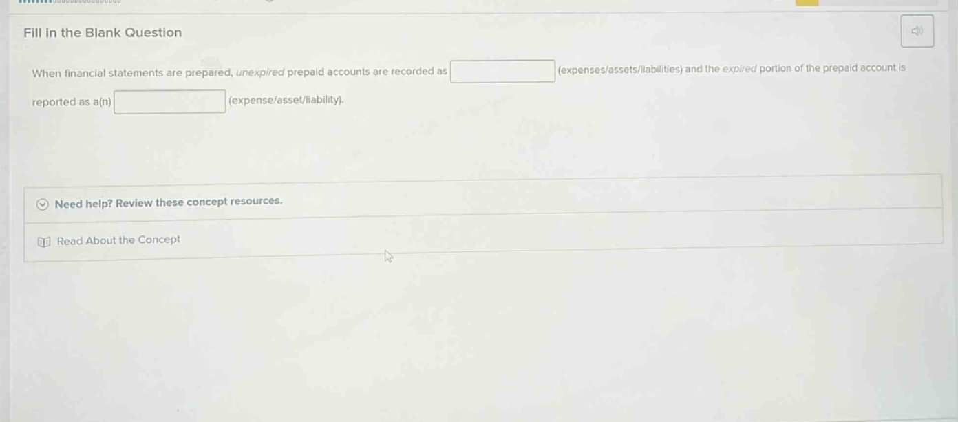 fill in the blank question when financial statements are prepared, unex…