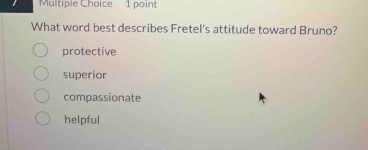 multiple choice 1 point what word best describes fretels attitude towar…