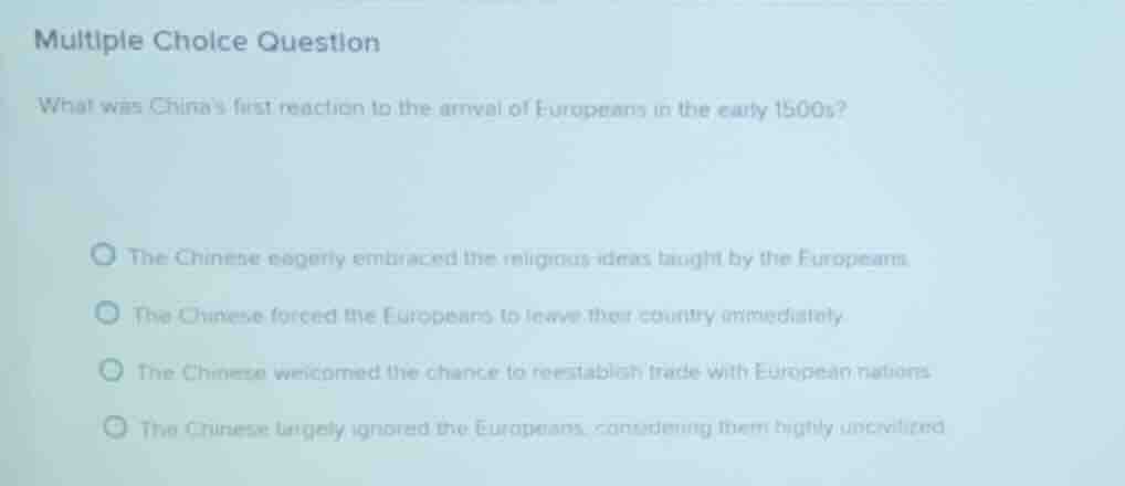 multiple choice question what was chinas first reaction to the arrival …