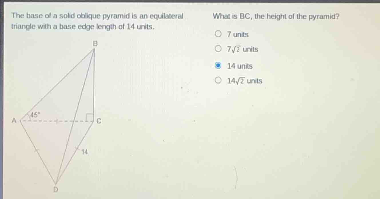 the base of a solid oblique pyramid is an equilateral triangle with a b…