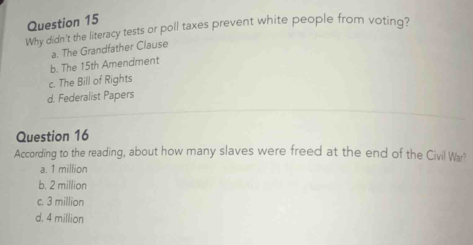 question 15 why didnt the literacy tests or poll taxes prevent white pe…