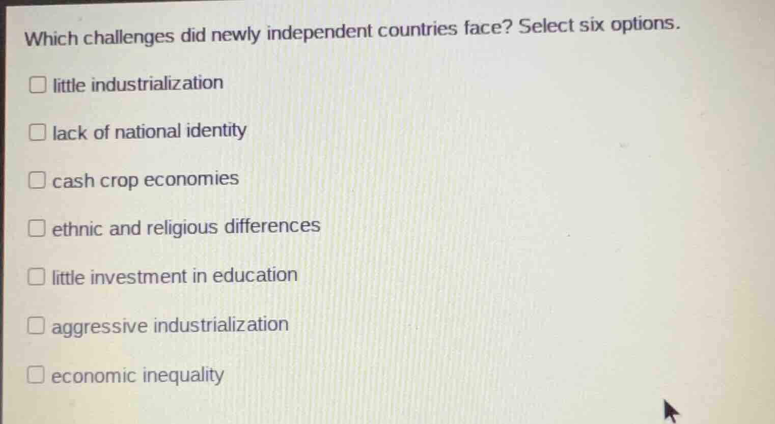 which challenges did newly independent countries face? select six optio…