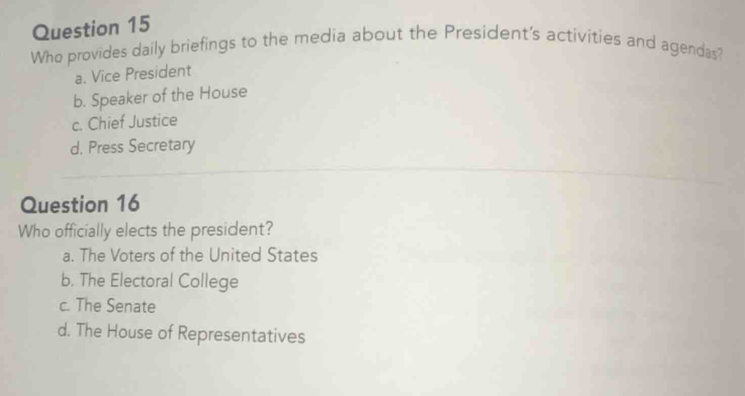 question 15 who provides daily briefings to the media about the preside…