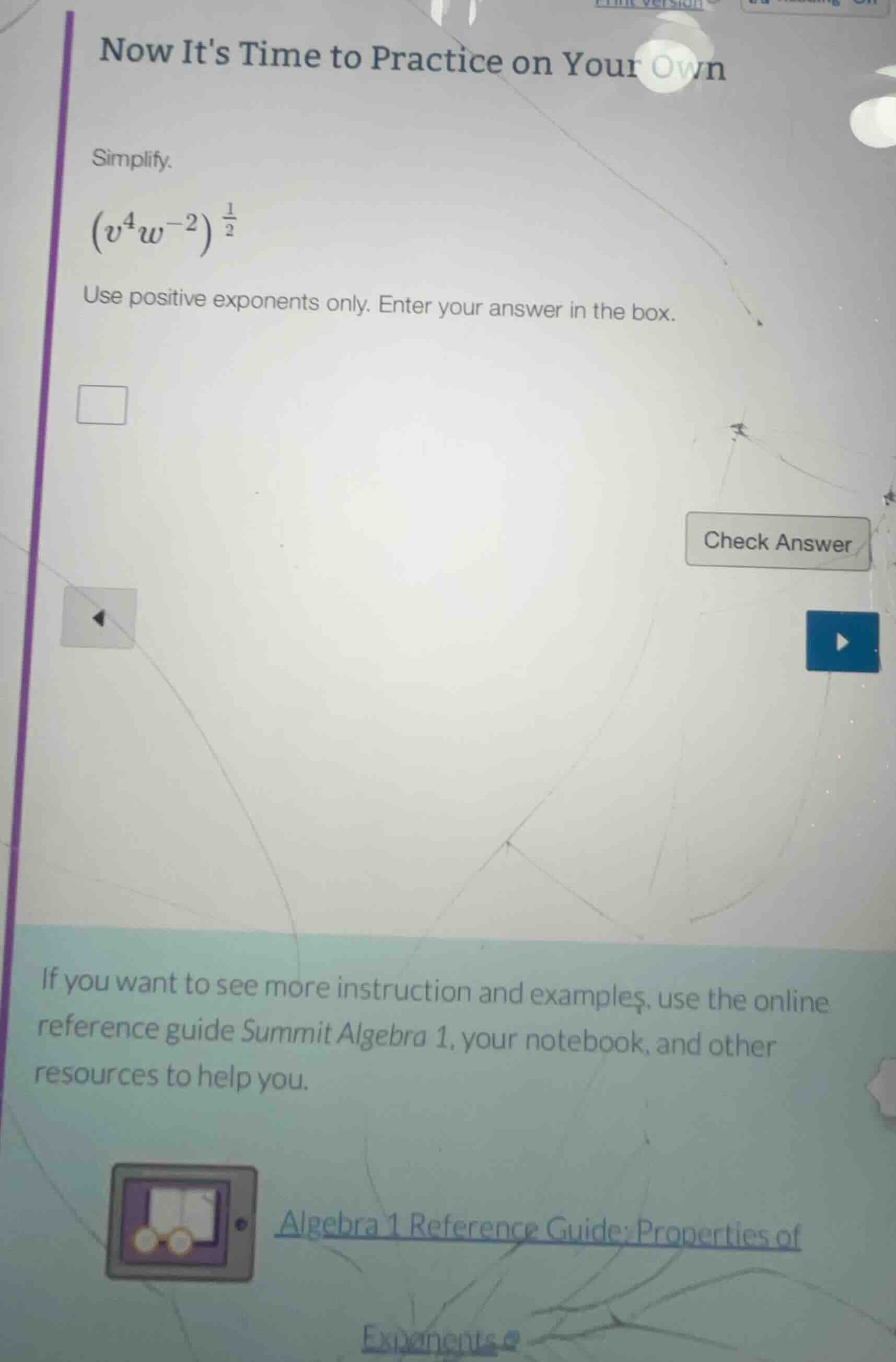 now its time to practice on your own simplify. $left(v^{4}w^{-2} ight)^…