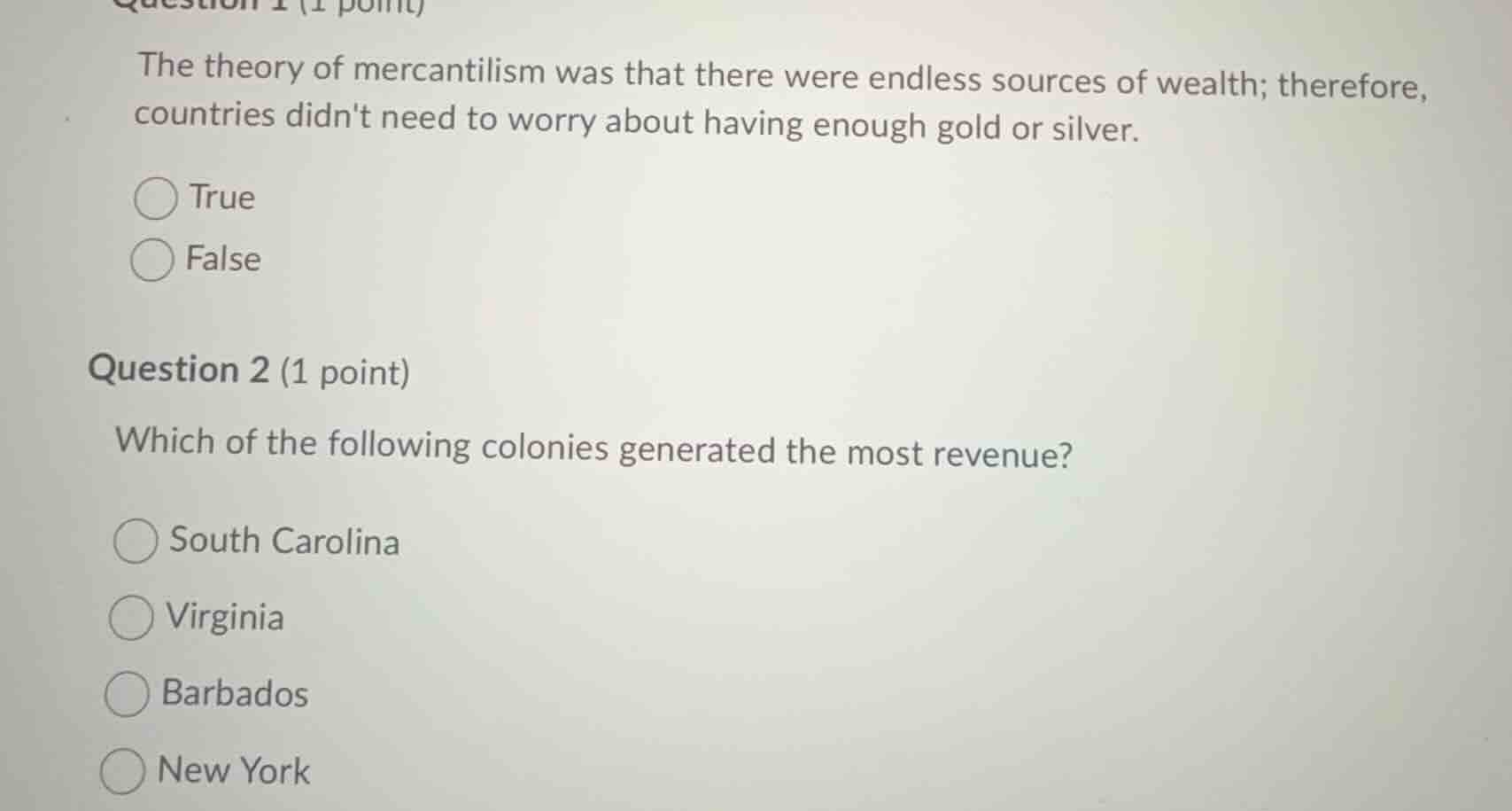 question 1 (1 point) the theory of mercantilism was that there were end…
