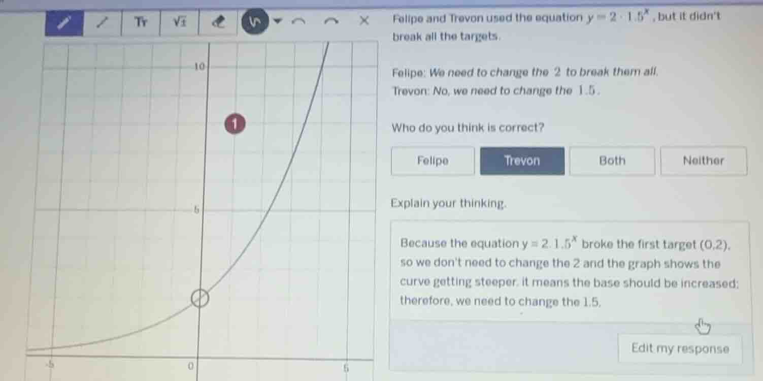 felipe and trevon used the equation $y = 2 \\cdot 1.5^x$, but it didnt …