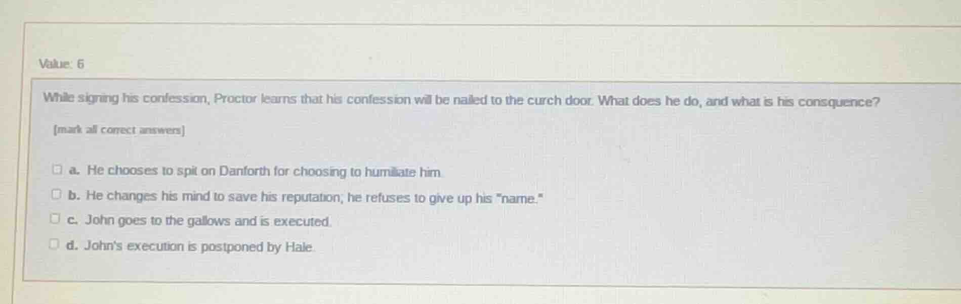 value: 6 while signing his confession, proctor learns that his confessi…