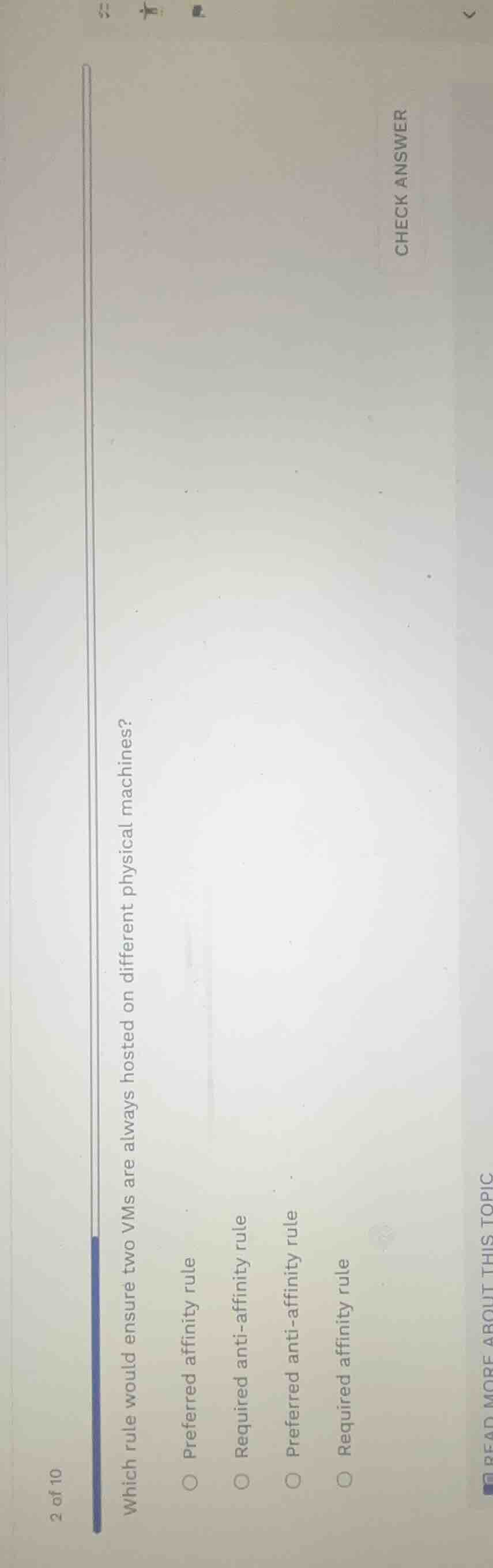 which rule would ensure two vms are always hosted on different physical…