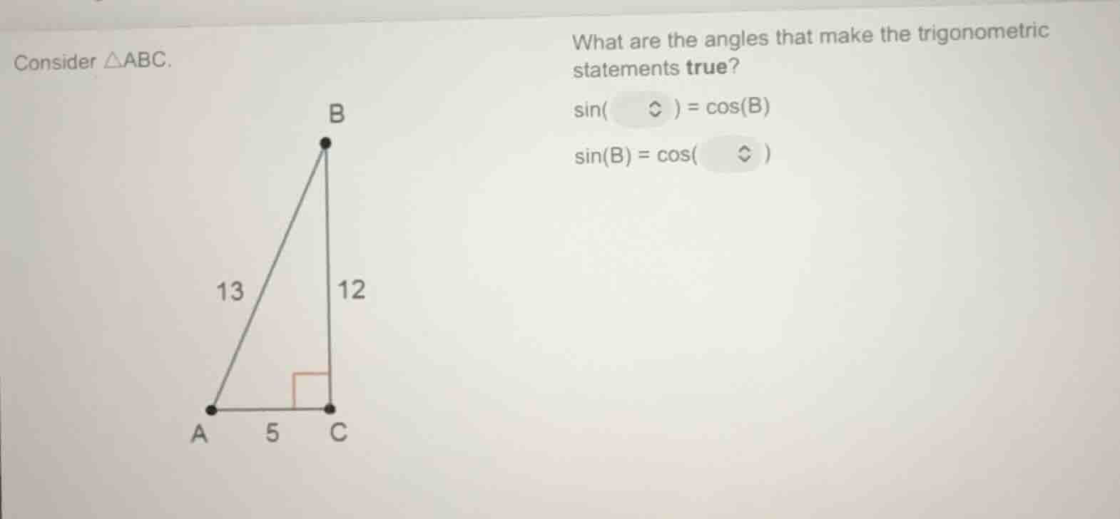consider △abc. what are the angles that make the trigonometric statemen…
