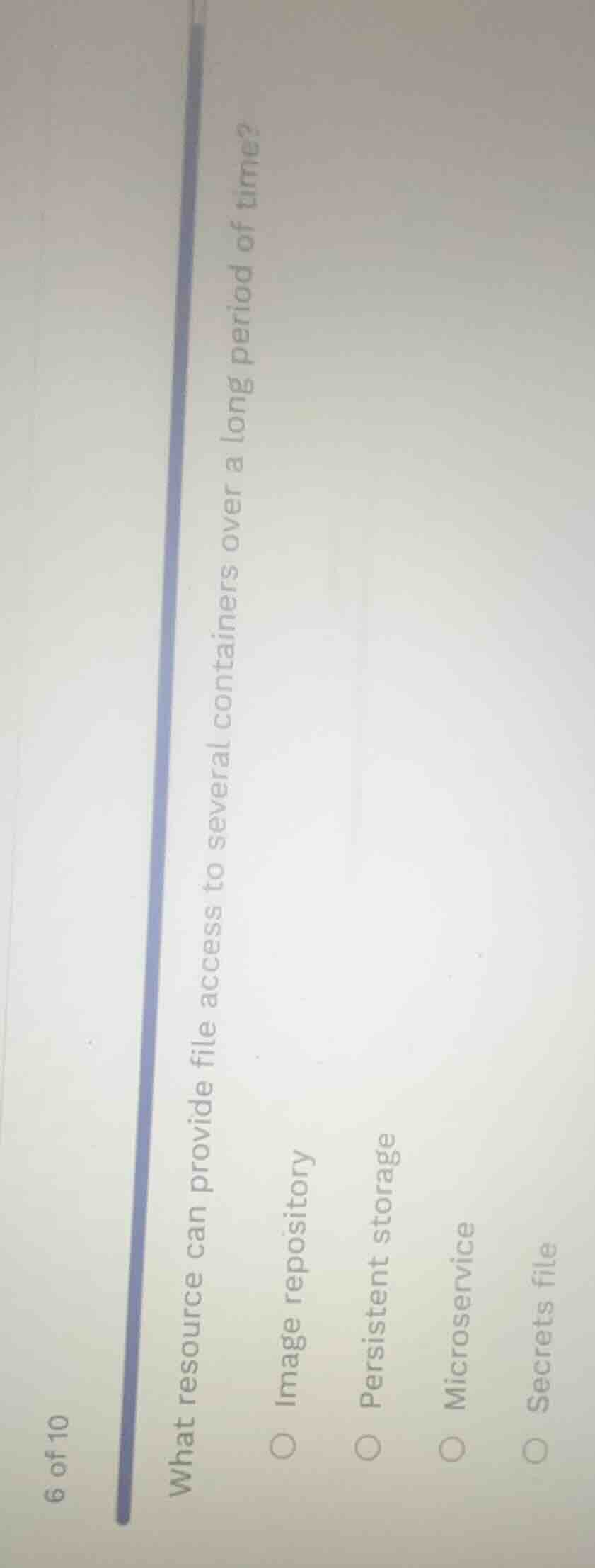 6 of 10 what resource can provide file access to several containers ove…