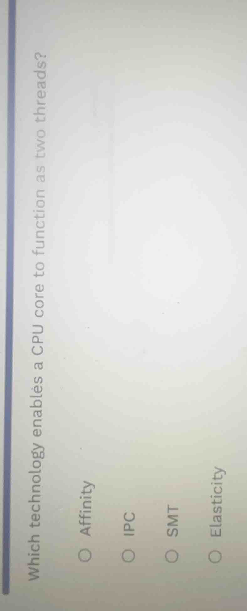 which technology enables a cpu core to function as two threads? affinit…