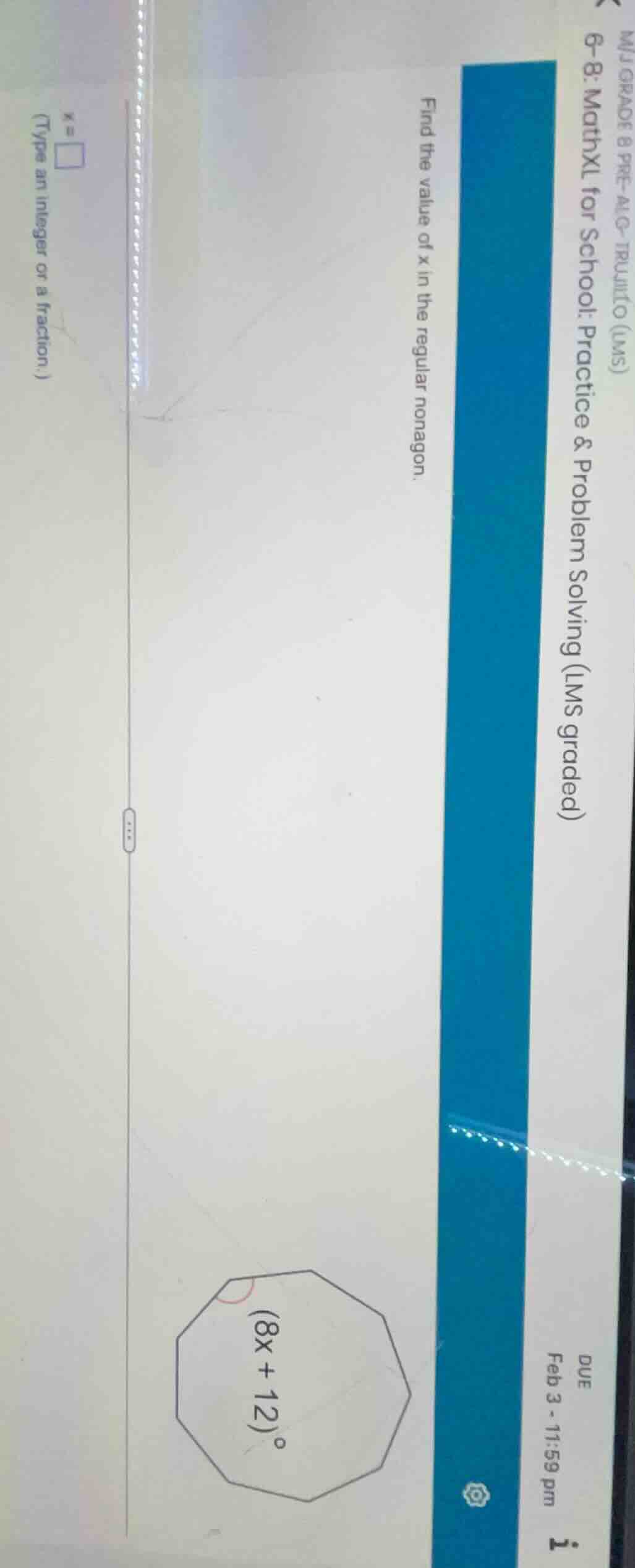 find the value of x in the regular nonagon. (8x + 12)° x = (type an int…